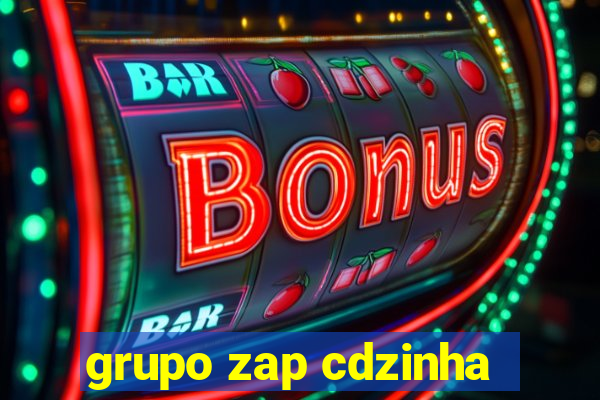 grupo zap cdzinha